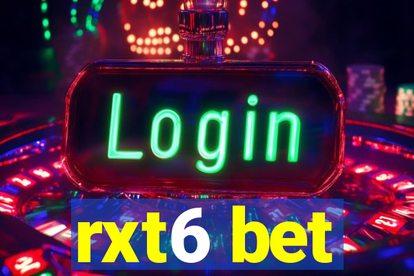 rxt6 bet